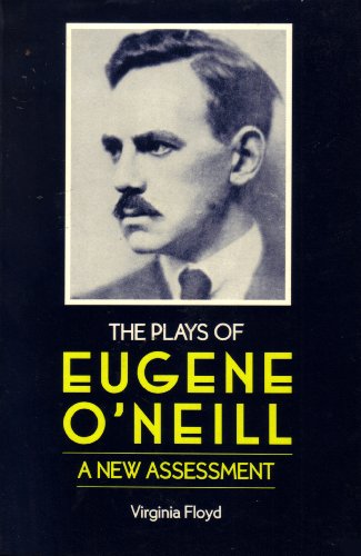 Beispielbild fr The Plays of Eugene O'Neill: A New Assessment (Literature & Life Series) zum Verkauf von Books From California