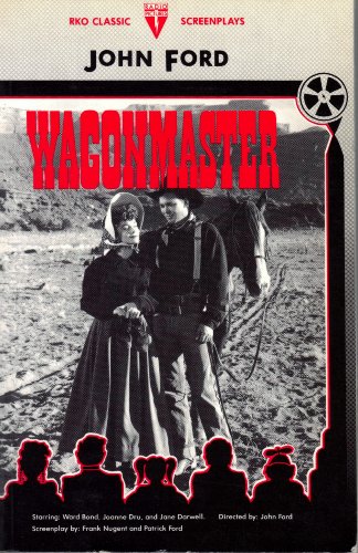 Imagen de archivo de Wagonmaster; RKO Classic Screenplays a la venta por Lowry's Books