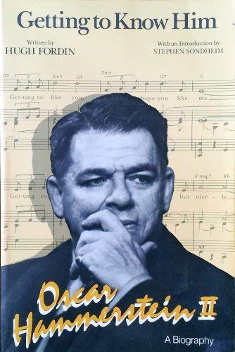 Stock image for Getting to Know Him: A Biography of Oscar Hammerstein II for sale by ThriftBooks-Atlanta