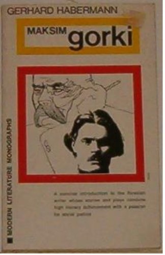 9780804462396: Maksim Gorki (Modern Literature Monographs)