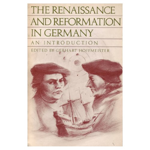 Imagen de archivo de The Renaissance and Reformation in Germany: An Introduction a la venta por Wonder Book