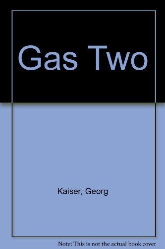 Stock image for Gas II: A Play in Three Acts for sale by Books End Bookshop