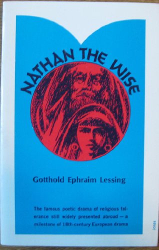 Stock image for Nathan the Wise : By Gotthold Ephraim Lessing for sale by Better World Books