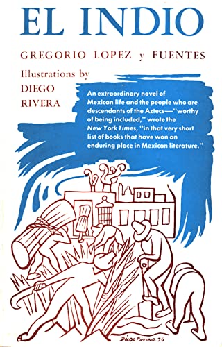 Imagen de archivo de El Indio: An Extraordinary Novel of Mexican Life and People Who Are Descendants of the Aztecs a la venta por Hippo Books