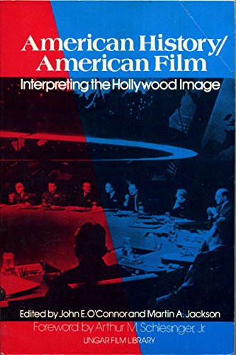 Beispielbild fr American History, American Film : Interpreting the Hollywood Image zum Verkauf von Better World Books