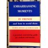 Beispielbild fr Embarrassing Moments in French and How to Avoid Them: A Practical, Entertaining Guide for Students and Tourists zum Verkauf von Wonder Book