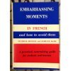 9780804467063: Embarrassing Moments in French and How to Avoid Them