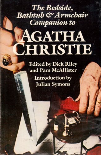 Beispielbild fr The Bedside, Bathtub & Armchair Companion to Agatha Christie zum Verkauf von Wonder Book