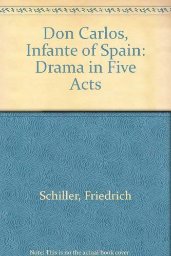 9780804468176: Don Carlos, Infante of Spain: Drama in Five Acts