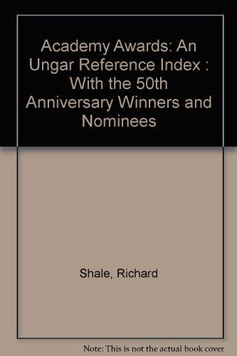 Imagen de archivo de Academy Awards: An Ungar Reference Index : With the 50th Anniversary Winners and Nominees a la venta por Wonder Book