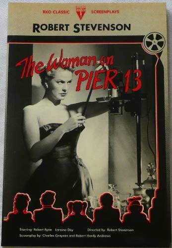 Imagen de archivo de The Woman on Pier Thirteen (RKO Classic Screenplays) a la venta por Books From California