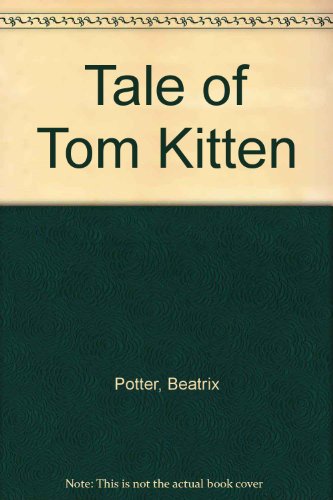 Tale of Tom Kitten (9780804565301) by Potter, Beatrix