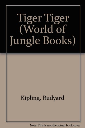 Tiger Tiger (World of Jungle Books) (9780804566384) by Kipling, Rudyard; King, Christopher