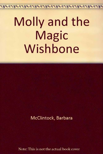 9780804568883: Molly and the Magic Wishbone
