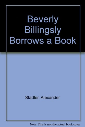 9780804569163: Beverly Billingsly Borrows a Book