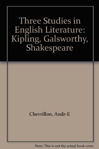 Imagen de archivo de Three Studies in English Literature: Kipling, Galsworthy, Shakespeare a la venta por Redux Books