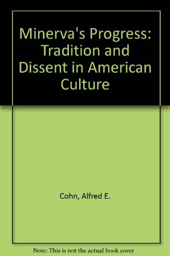 Stock image for Minerva's Progress: Tradition and Dissent in American Culture for sale by 2Vbooks