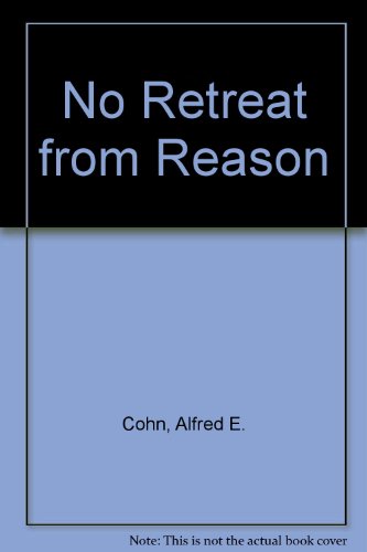 9780804600835: No Retreat from Reason