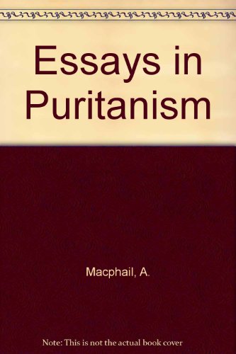 Beispielbild fr Essays in Puritanism zum Verkauf von Redux Books