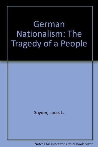 Stock image for German Nationalism: The Tragedy of a People. Extremism Contra Liberalism in Modern German History for sale by Ground Zero Books, Ltd.