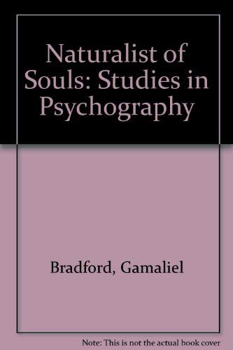 A Naturalist of Souls;: Studies in Psychography