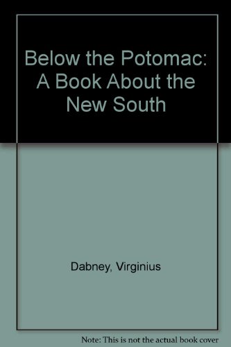 9780804605540: Below the Potomac: A Book About the New South