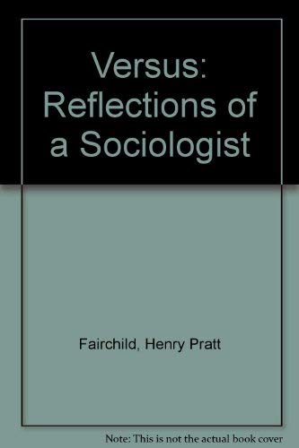 Stock image for Versus : Reflections of a Sociologist for sale by Better World Books