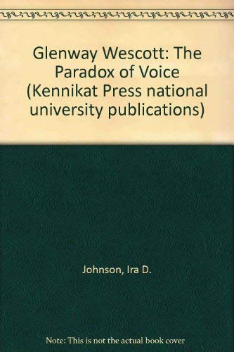 9780804605724: Glenway Wescott: The Paradox of Voice
