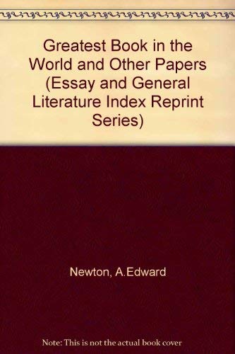 9780804605793: Greatest Book in the World and Other Papers (Essay and General Literature Index Reprint Series)