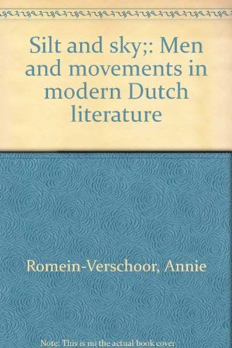 Stock image for Silt and Sky: Men and Movements in Modern Dutch Literature for sale by Table of Contents