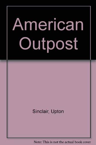 9780804606851: American outpost;: A book of reminiscences