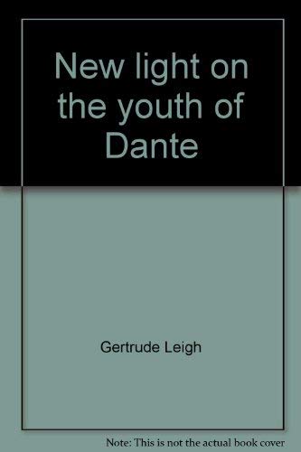 Stock image for New Light on the Youth of Dante for sale by Alphaville Books, Inc.