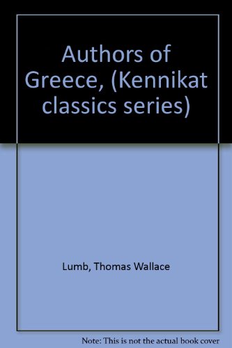 Stock image for Authors of Greece, (Kennikat classics series) for sale by Dunaway Books