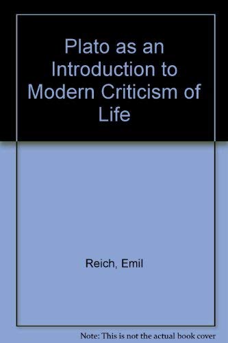 Beispielbild fr Plato as an introduction to modern criticism of life (Kennikat classics series) zum Verkauf von Books From California