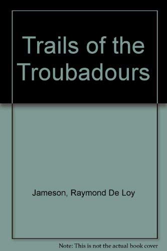 Trails of the Troubadours