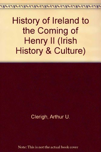 9780804607735: History of Ireland to the Coming of Henry II (Irish History & Culture S.)