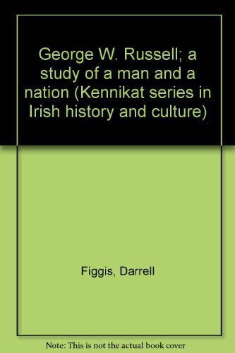 9780804607780: George W. Russell; a study of a man and a nation (Kennikat series in Irish history and culture)