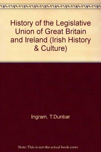 Beispielbild fr A history of the legislative union of Great Britain and Ireland (Series in Irish history and culture) zum Verkauf von Decluttr