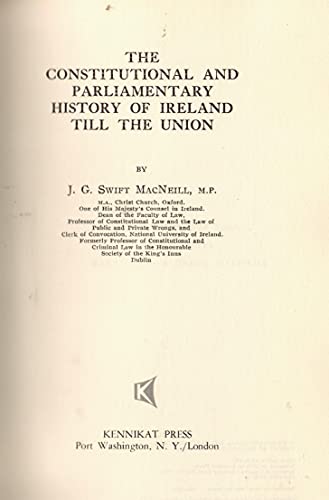 Beispielbild fr The constitutional and parliamentary history of Ireland till the Union (Kennikat series in Irish history and culture) zum Verkauf von Kennys Bookstore