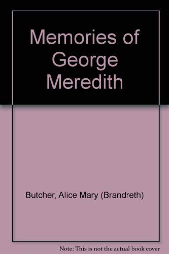Beispielbild fr Memories of George Meredith (With three illustrations) zum Verkauf von GloryBe Books & Ephemera, LLC