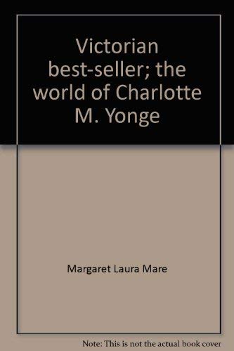 Beispielbild fr Victorian best-seller;: The world of Charlotte M. Yonge, zum Verkauf von Dunaway Books