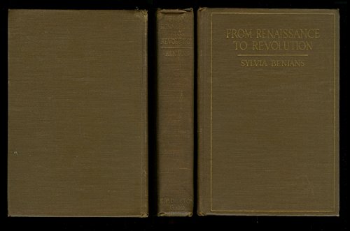 From Renaissance to Revolution: A Study of the Influence of the Renaissance upon the Political De...