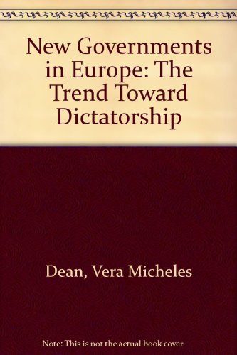 Stock image for New Governments in Europe. The Trend Toward Dictatorship for sale by Irish Booksellers
