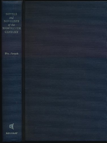 Imagen de archivo de The Novels And Novelists Of The Eighteenth Century In Illustration of the Manners and Morals of the Age a la venta por Dale A. Sorenson