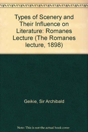 Beispielbild fr Types of Scenery and Their Influence on literature (The Romanes Lecture 1898) zum Verkauf von GloryBe Books & Ephemera, LLC