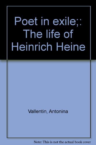 Beispielbild fr Poet in exile;: The life of Heinrich Heine zum Verkauf von Booketeria Inc.