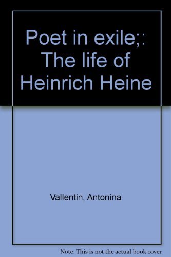 Stock image for Poet in exile;: The life of Heinrich Heine for sale by Booketeria Inc.