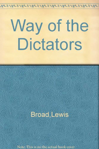 Beispielbild fr The Way of the Dictators zum Verkauf von Wm Burgett Bks and Collectibles