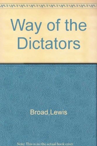 Stock image for The Way of the Dictators for sale by Wm Burgett Bks and Collectibles