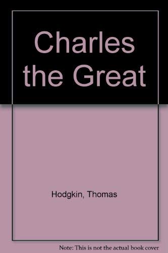 Beispielbild fr Charles the Great zum Verkauf von Better World Books